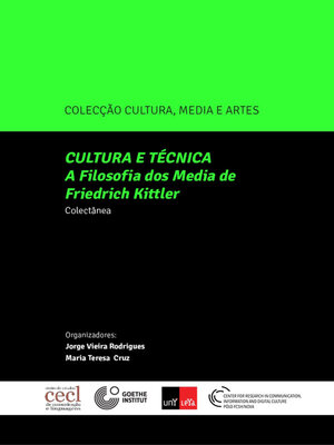 cover image of Cultura e Técnica – a Filosofia Dos Média de Friedrich Kittler